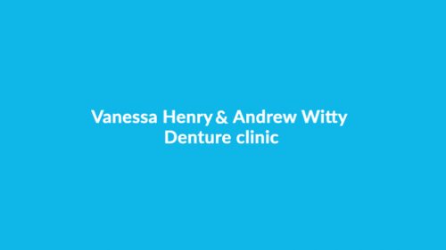 vanessa henry and andrew witty denture clinic